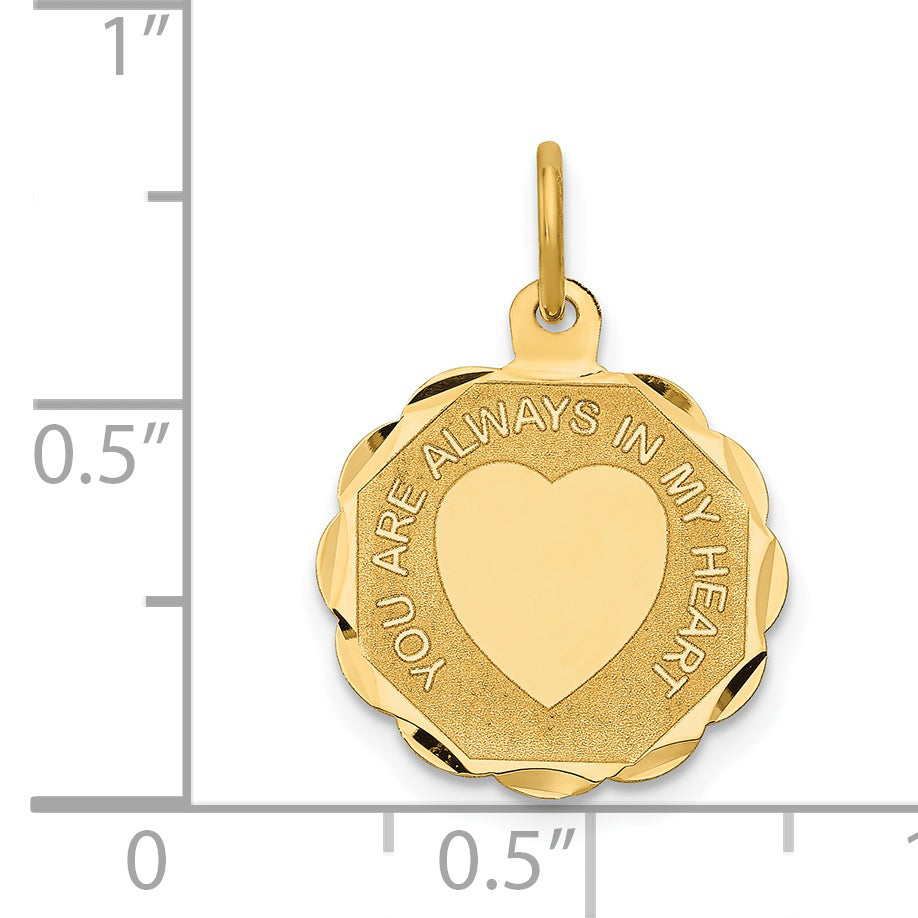 14k YOU ARE ALWAYS IN MY HEART Disc Charm